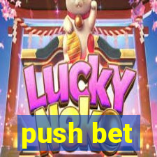 push bet